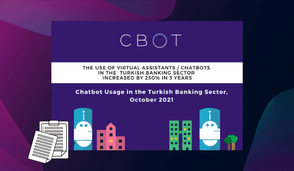 The use of banking virtual assistants in the Turkish banking sector increased by 250% in 3 years
