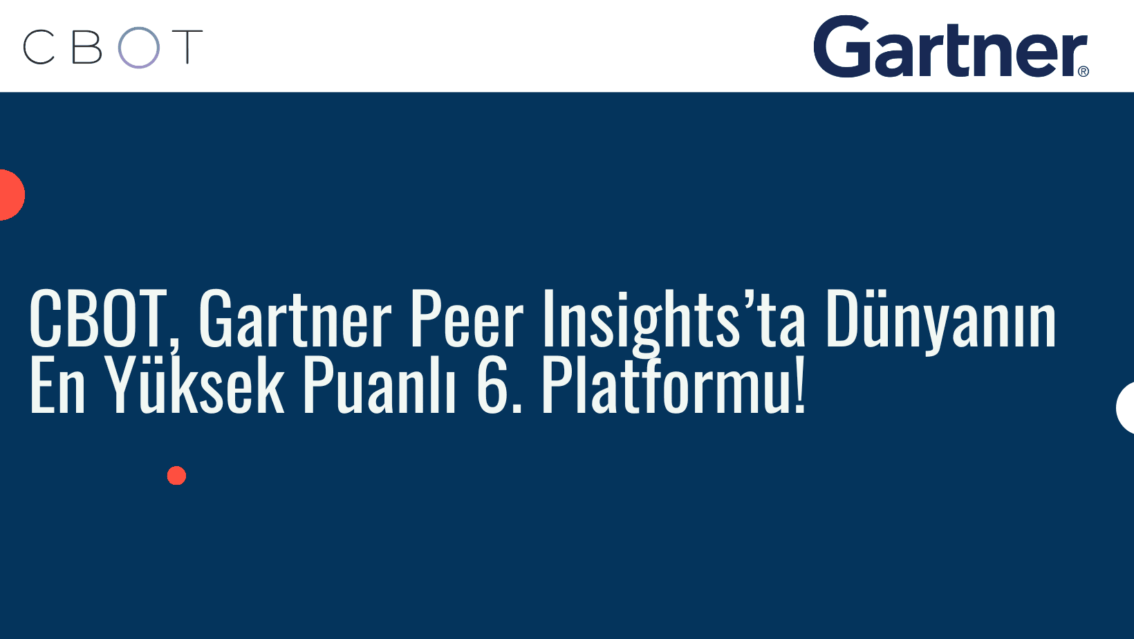 Global Arenada Devler Ligi: CBOT, Gartner Peer Insights’ta Dünyanın En Yüksek Puanlı 6. Platformu!