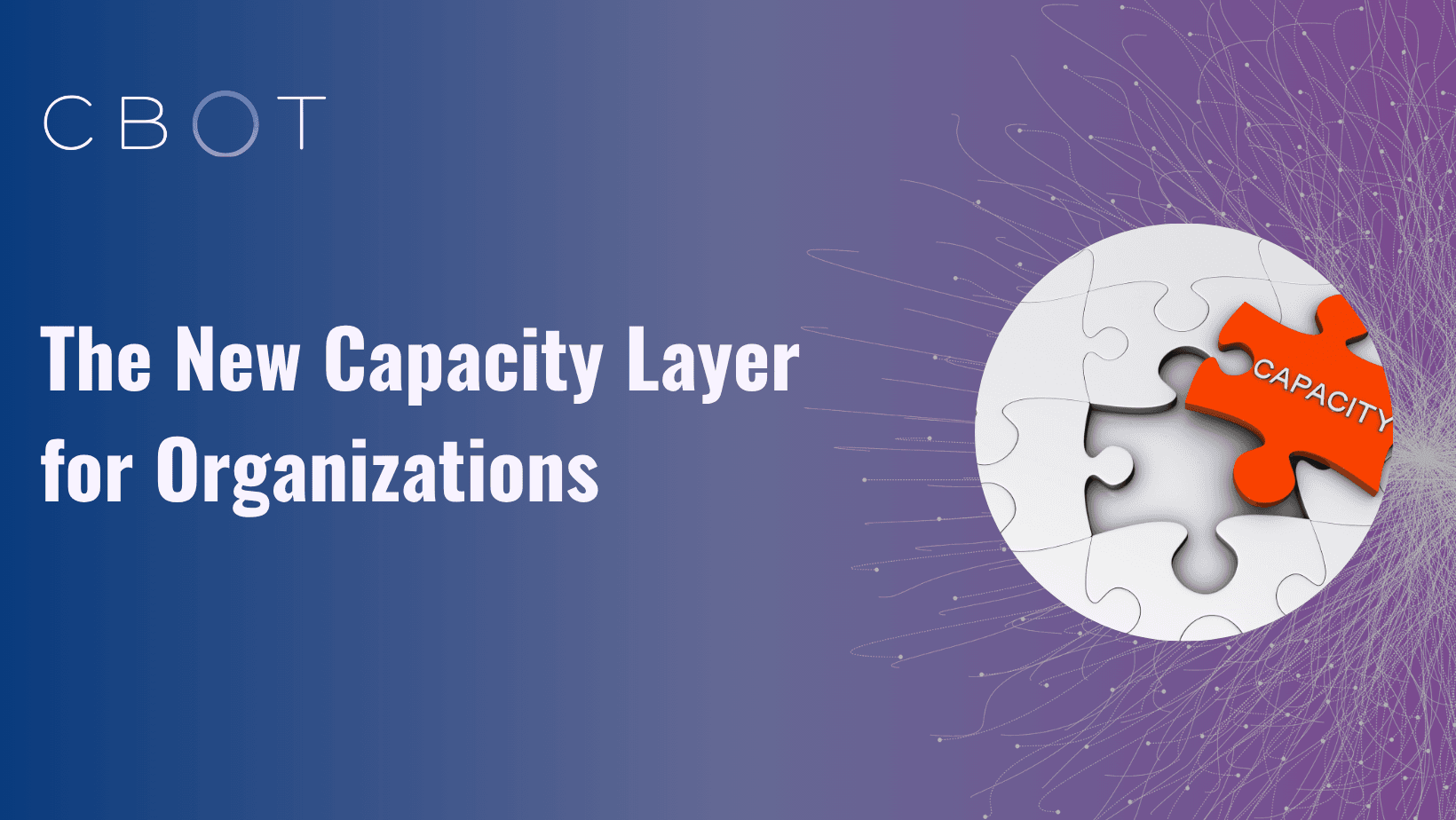 The New Capacity Layer for Organizations