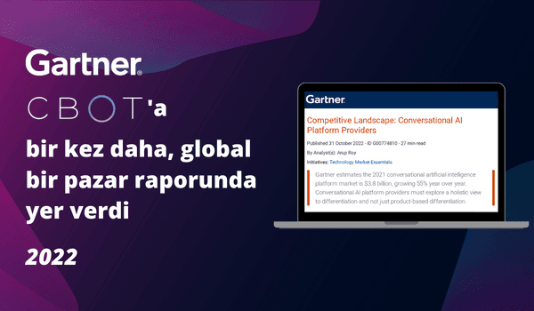 Gartner, CBOT’u, bir kez daha, önde gelen sesli yapay zekâ platformları arasında gösterdi