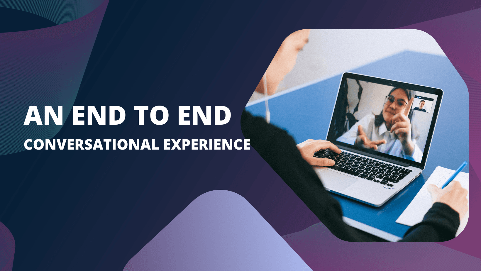 Why is it important to provide an end-to-end voice experience to your customers?