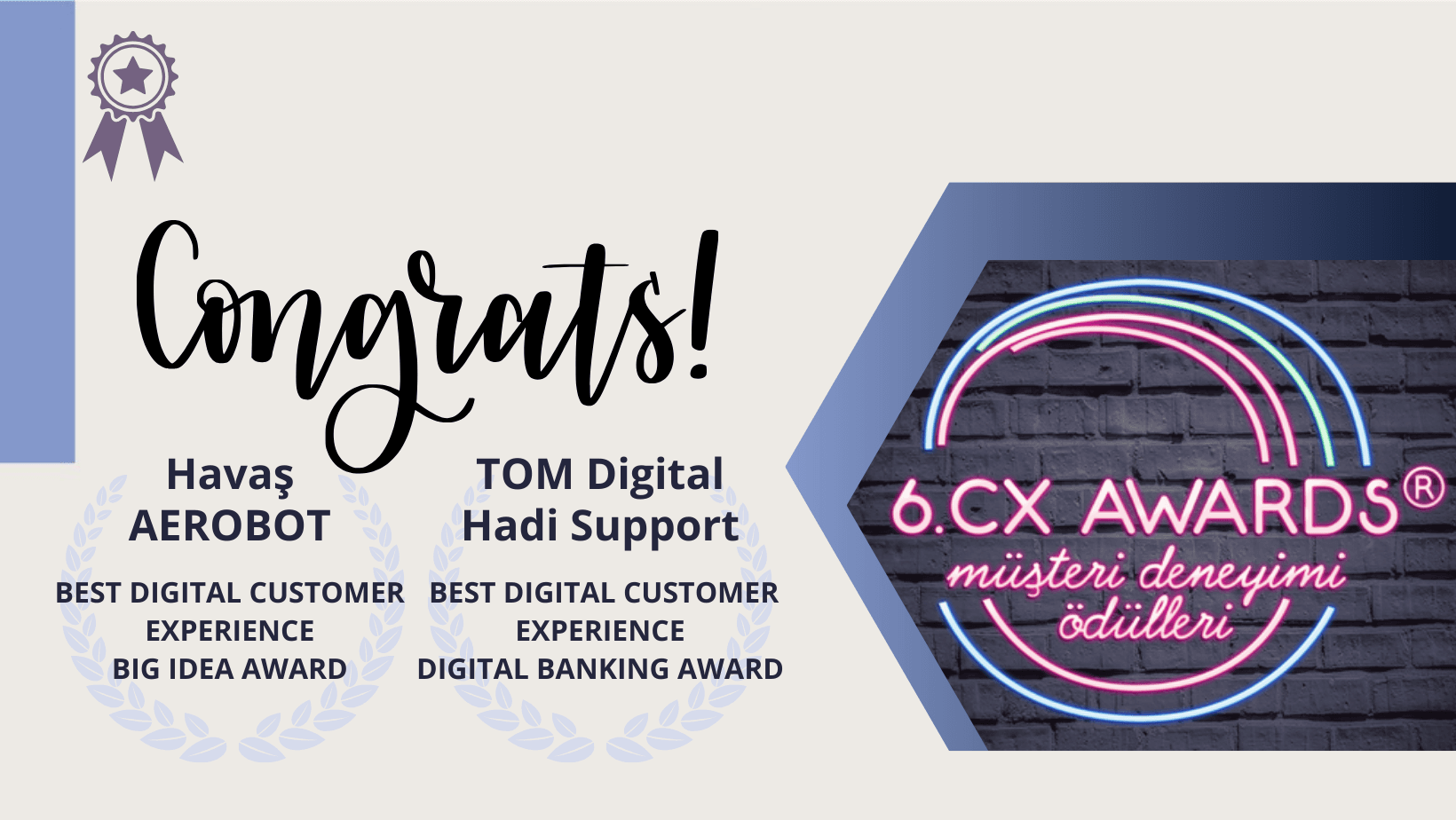 Havaş Aerobot and TOM Digital Hadi Support were honored with awards in The 6th CX Awards