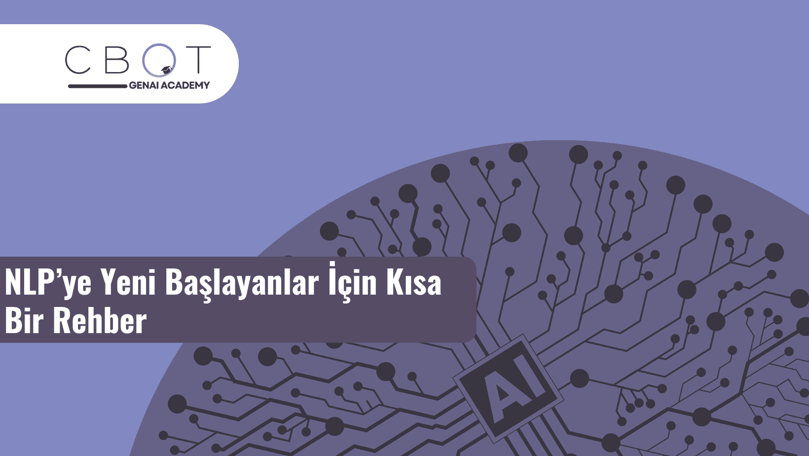 NLP’ye Yeni Başlayanlar İçin Kısa Bir Rehber