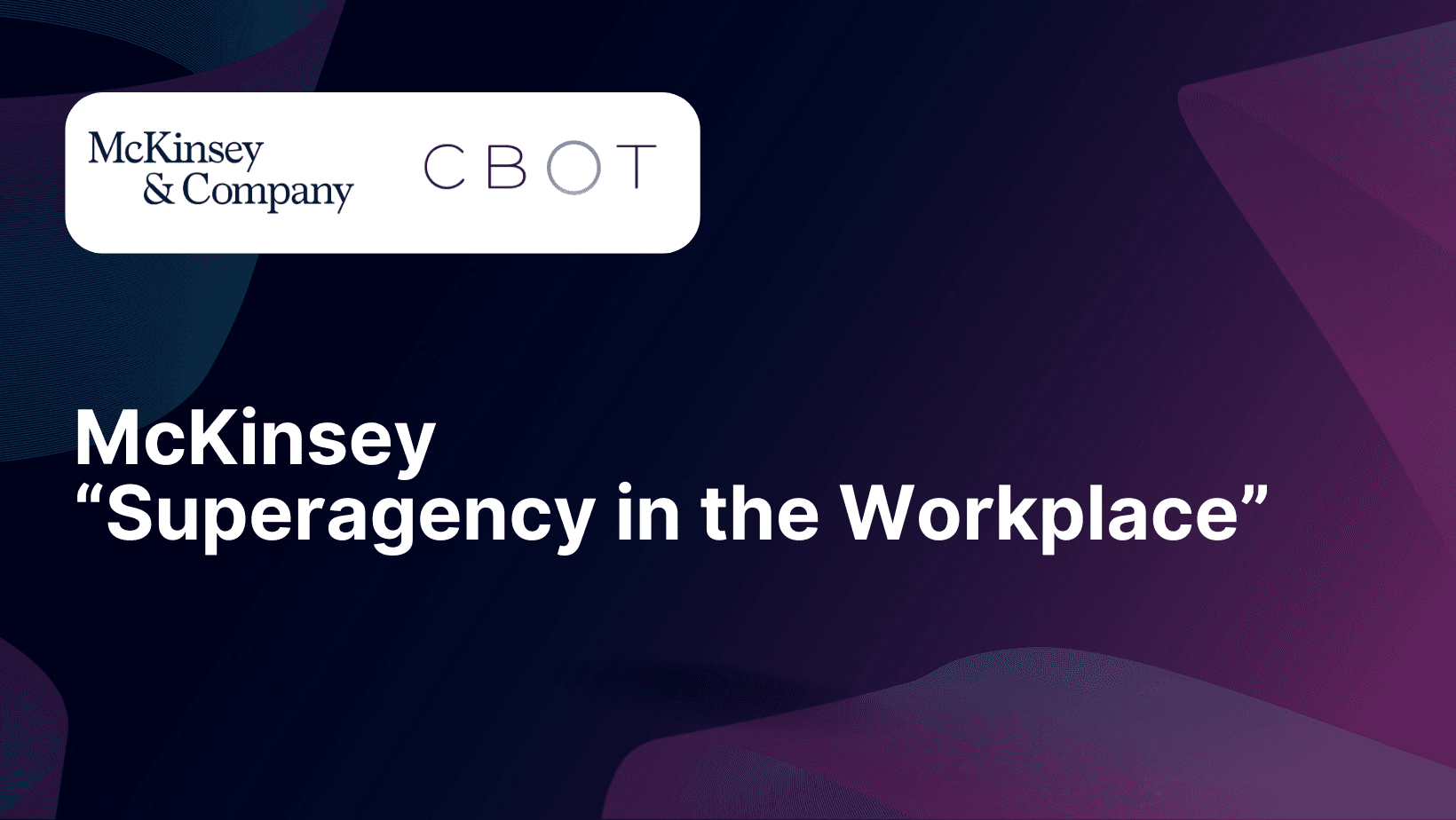 McKinsey’nin “Superagency in the Workplace” raporuna göre, çalışanlar yapay zekâ çözümlerini yöneticilerinin tahmin ettiğinden çok daha hızlı benimsiyor.
