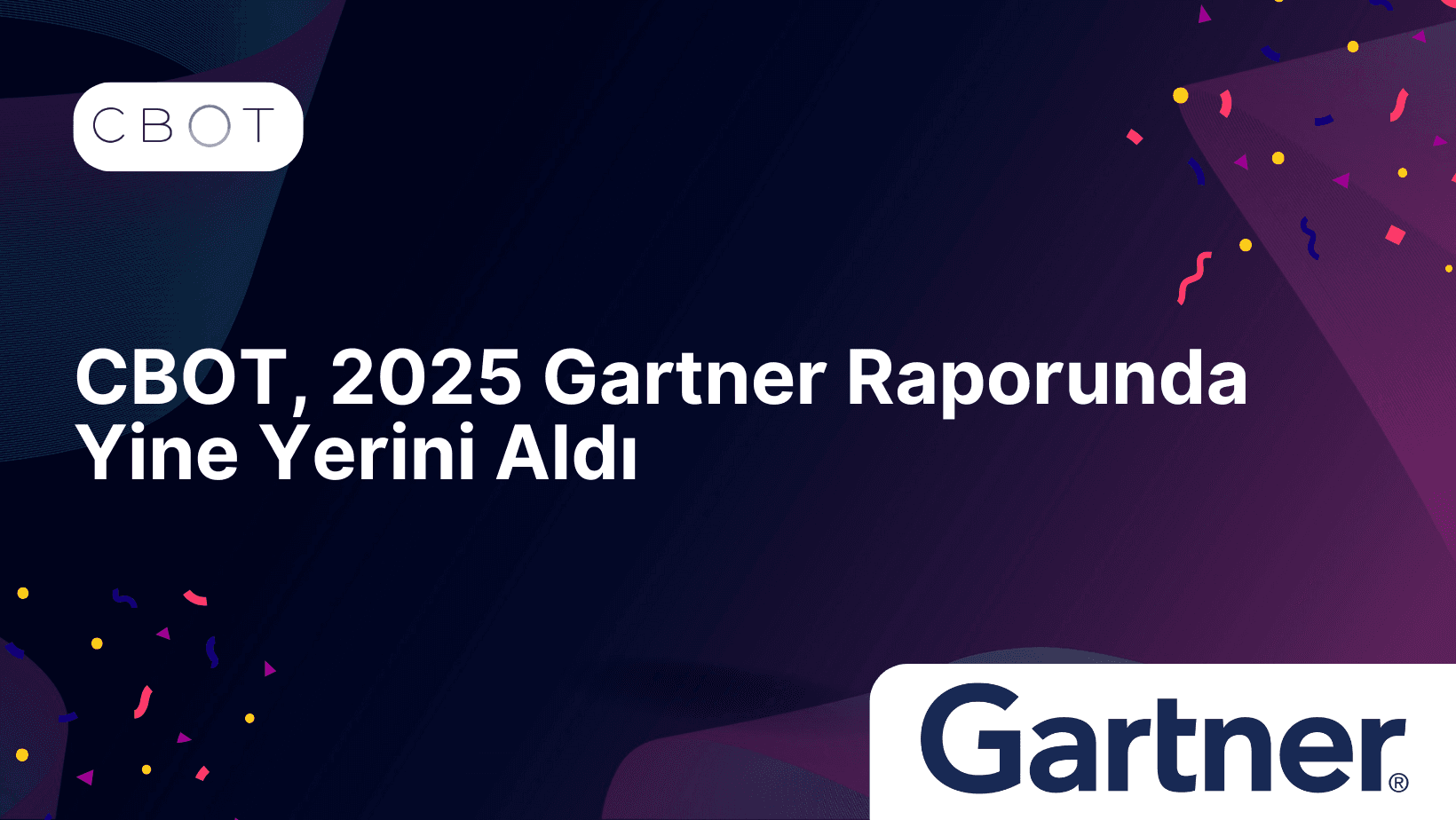 CBOT, 2025 Gartner Raporunda Yine Yerini Aldı