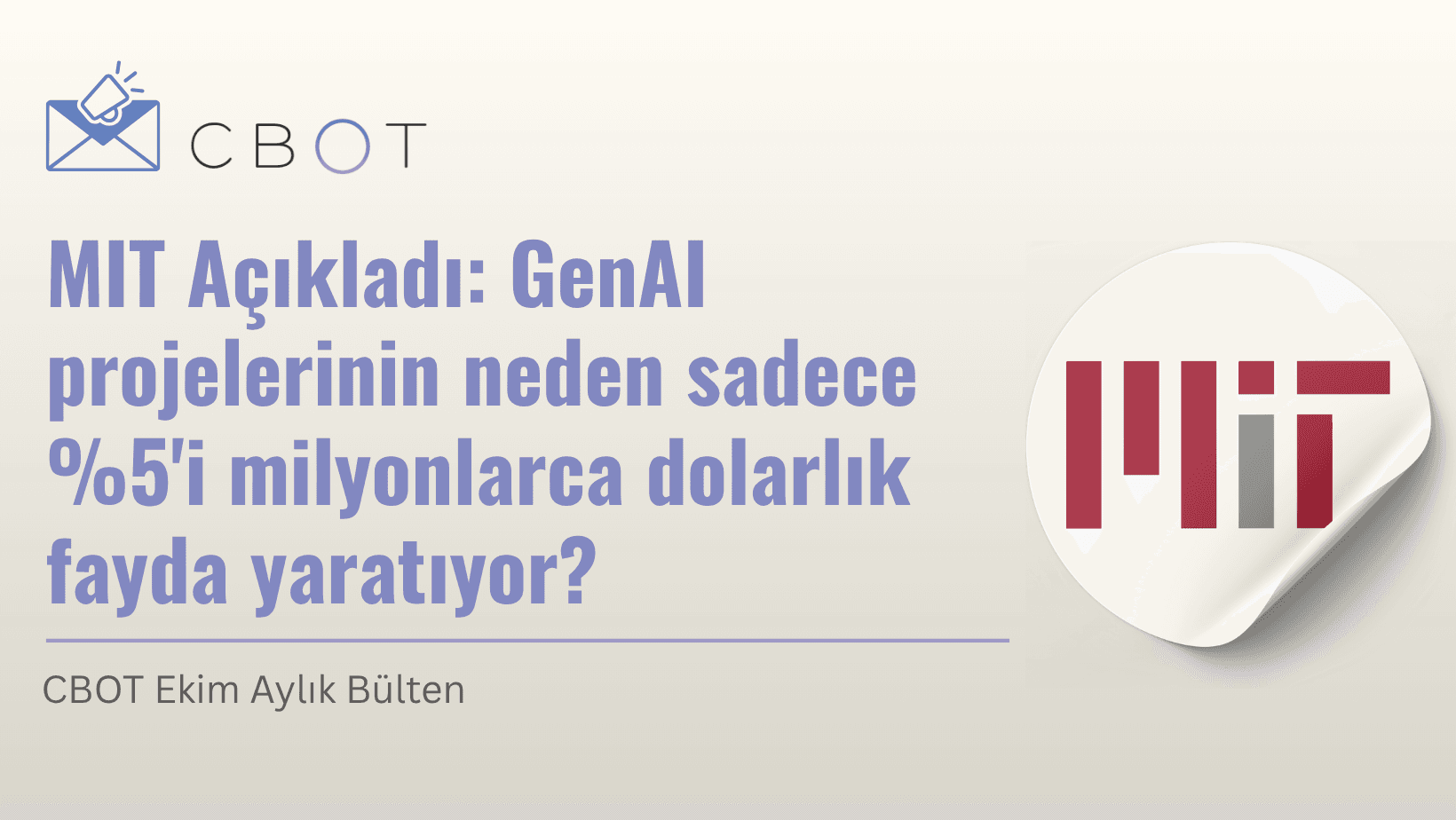 MIT Açıkladı: GenAI projelerinin neden sadece %5’i milyonlarca dolarlık fayda yaratıyor?