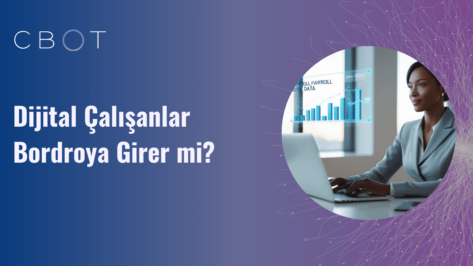 Dijital Çalışanlar Bordroya Girer mi?