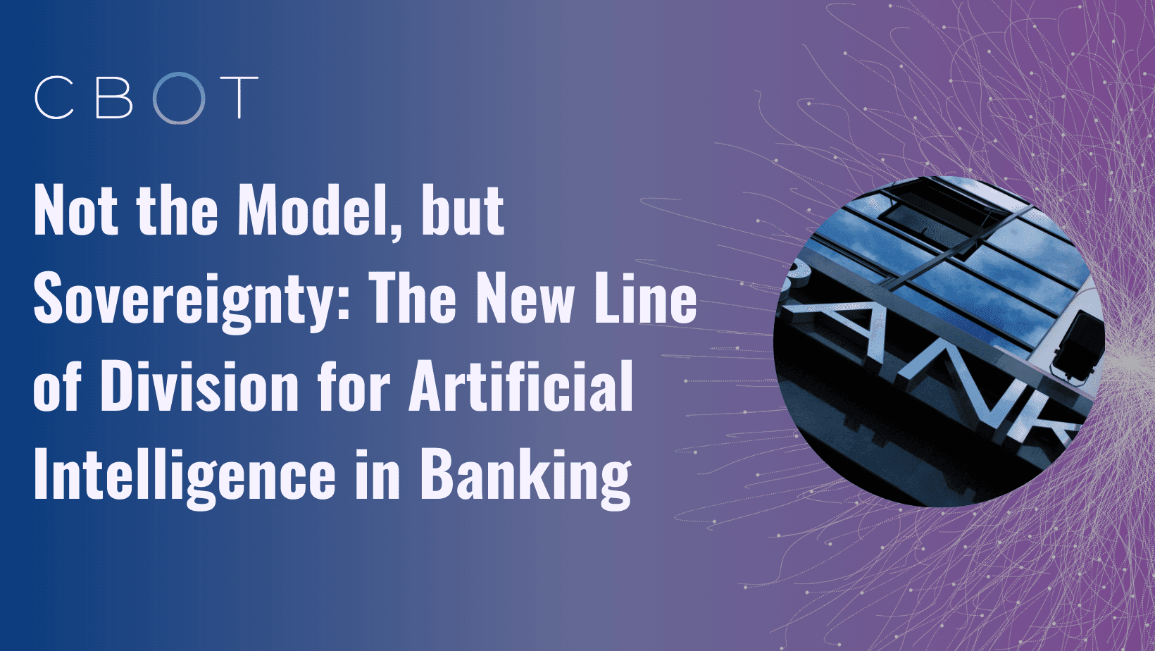 Not the Model, but Sovereignty: The New Line of Division for Artificial Intelligence in Banking
