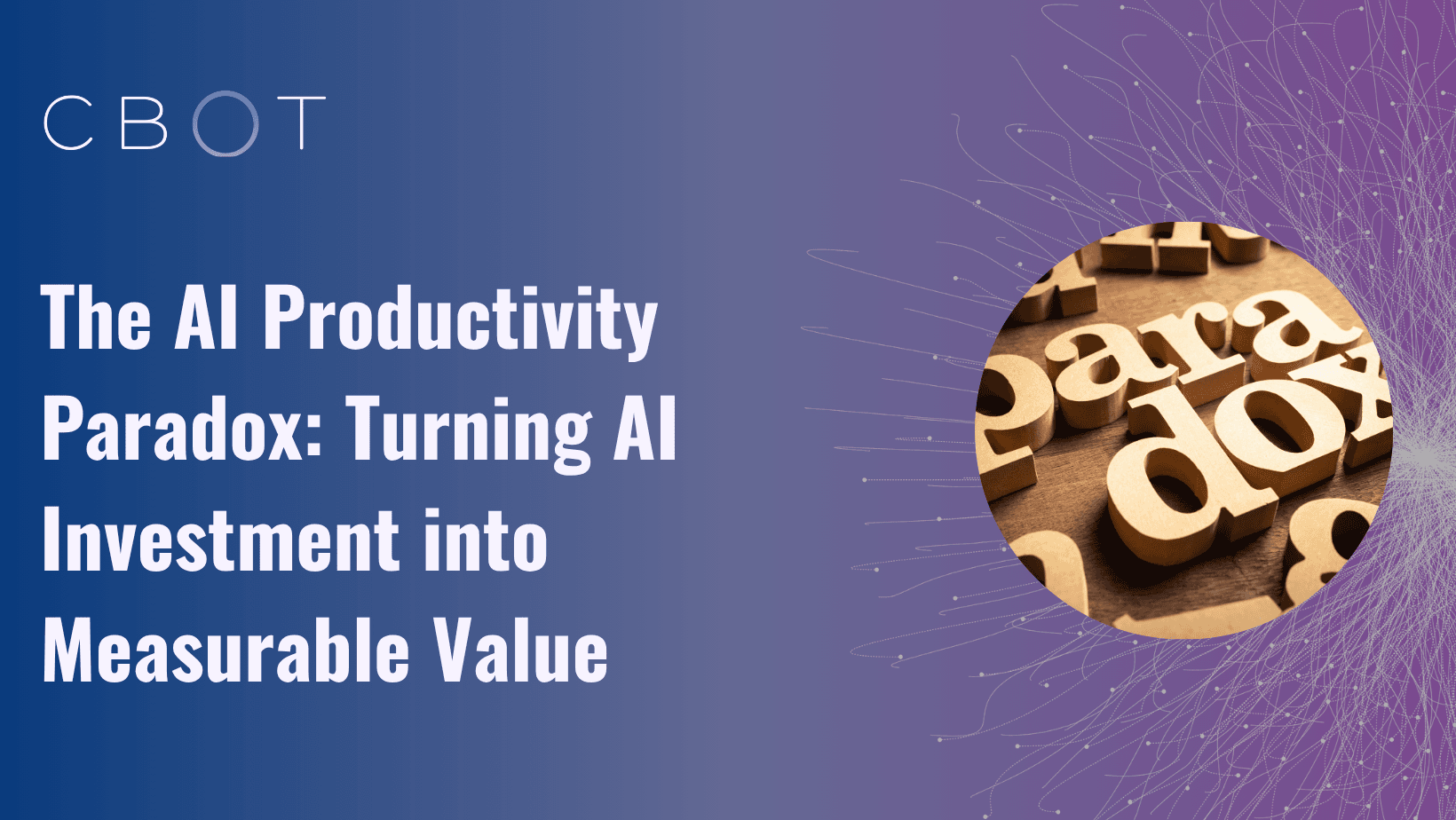 The Productivity Paradox in Artificial Intelligence: Investment Is Increasing, but Where Is Value Being Created?